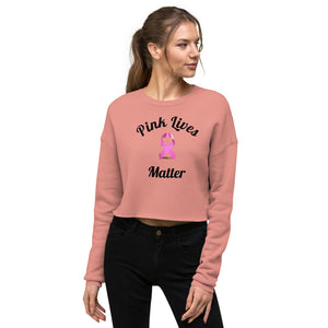 Pink Lives Matter Crop Sweatshirt