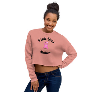 Pink Lives Matter Crop Sweatshirt