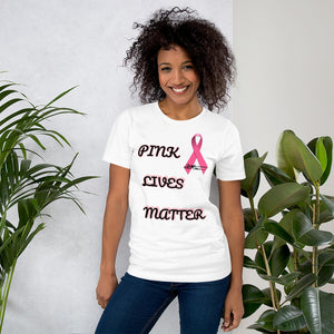 Pink Lives Matter Breast Cancer Short-Sleeve Unisex T-Shirt